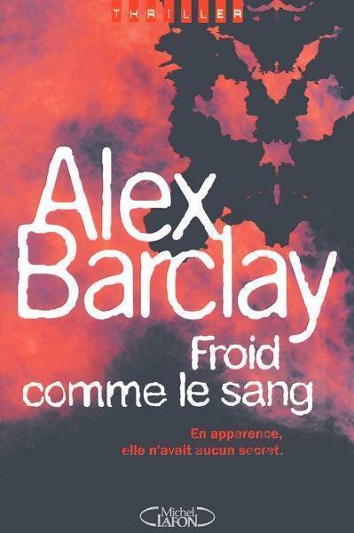 Froid comme le sang - Alex Barclay - Livre