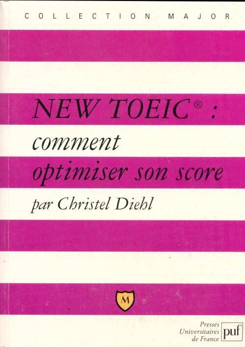 New TOEIC. Comment optimiser son score ? - Christel Diehl - Livre