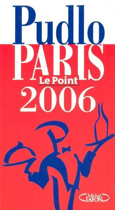 Pudlo Paris 2006 - Gilles Pudlowski - Livre