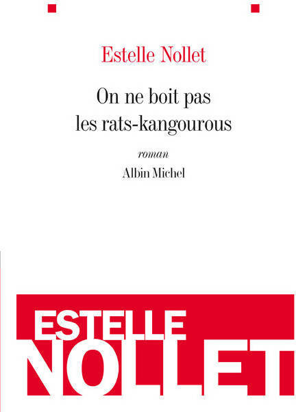 On ne boit pas les rats-kangourous - Estelle Nollet - Livre