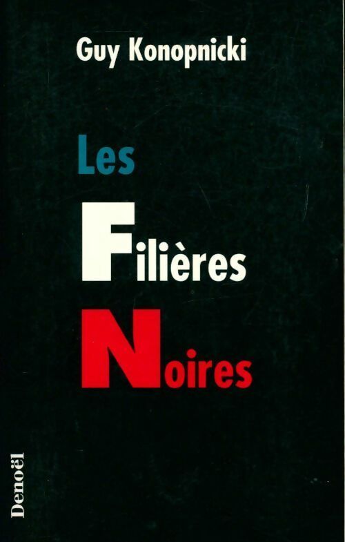 Les filières noires - Guy Konopnicki - Livre