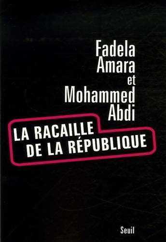 La racaille de la république... Ni putes ni soumises - Mohammed Abdi - Livre