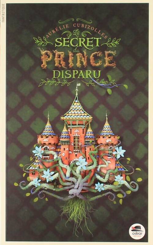 Le secret du prince disparu - Aurelie Cubizolles - Livre