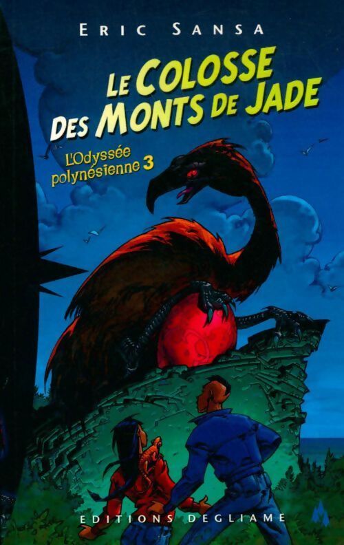 L'odyssée polynésienne Tome III : Le colosse des monts de jade - Eric Sansa - Livre