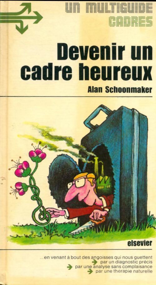 Devenir un cadre heureux - Alan N. Schoonmaker - Livre