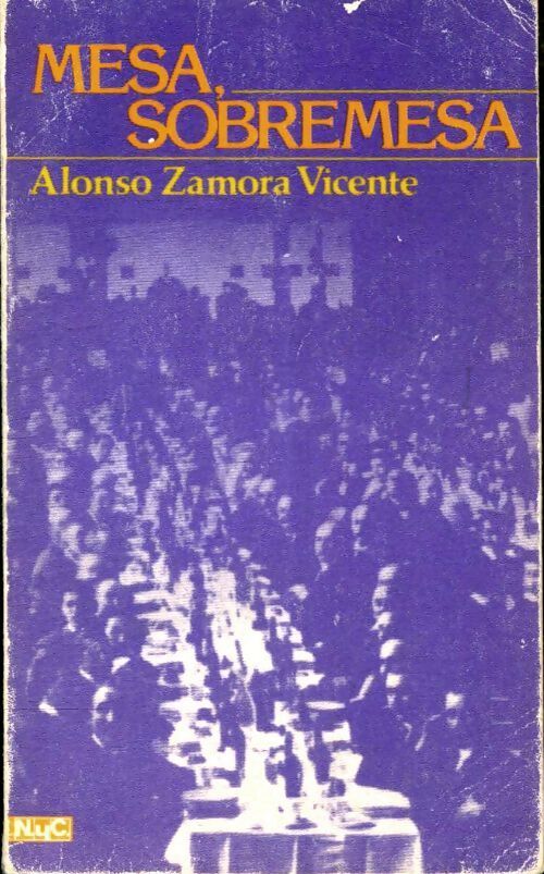 Mesa, sobremesa - Alonso Zamora Vincete - Livre