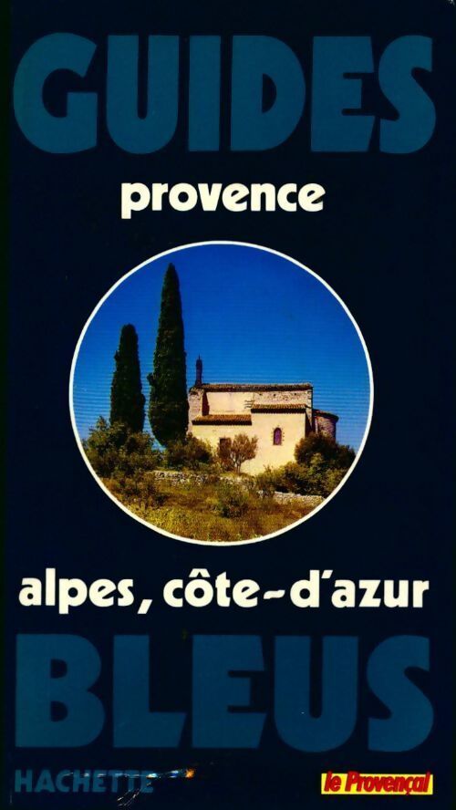 Provence-Alpes-Côte d'Azur 1987 - Adélaïde Barbey - Livre