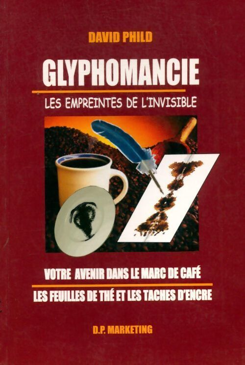 Glyphomancie, les empreintes de l'invisible - David Phild - Livre