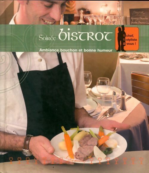 Soirée bistrot. Ambiance bouchon et bonne humeur - Anne-Cécile Fichaux - Livre