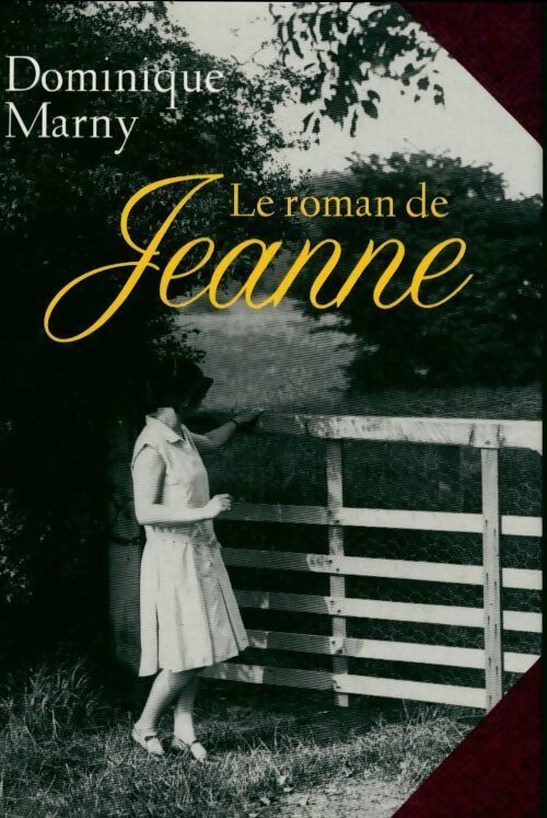 Le roman de Jeanne - Dominique Marny - Livre