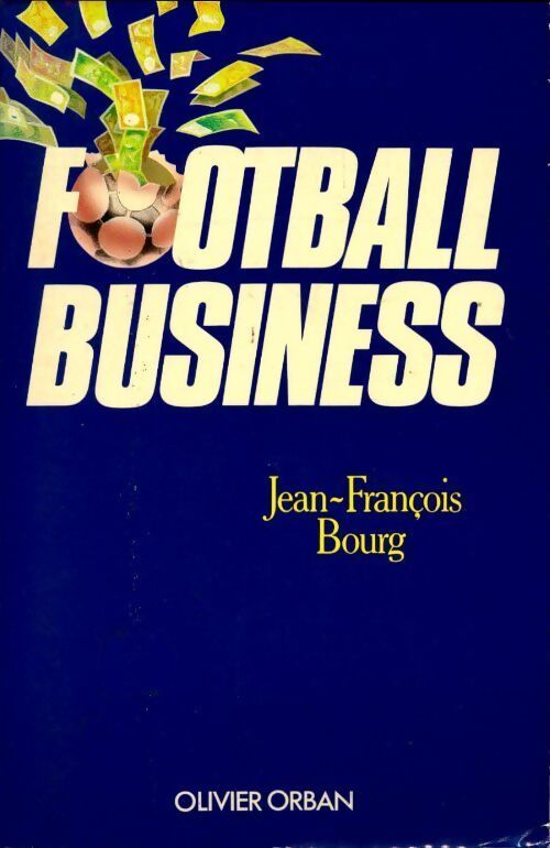 Football business - Jean-François Bourg - Livre