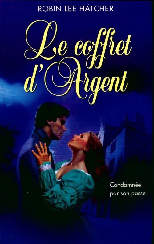 Le coffret d'argent - Robin Lee Hatcher - Livre