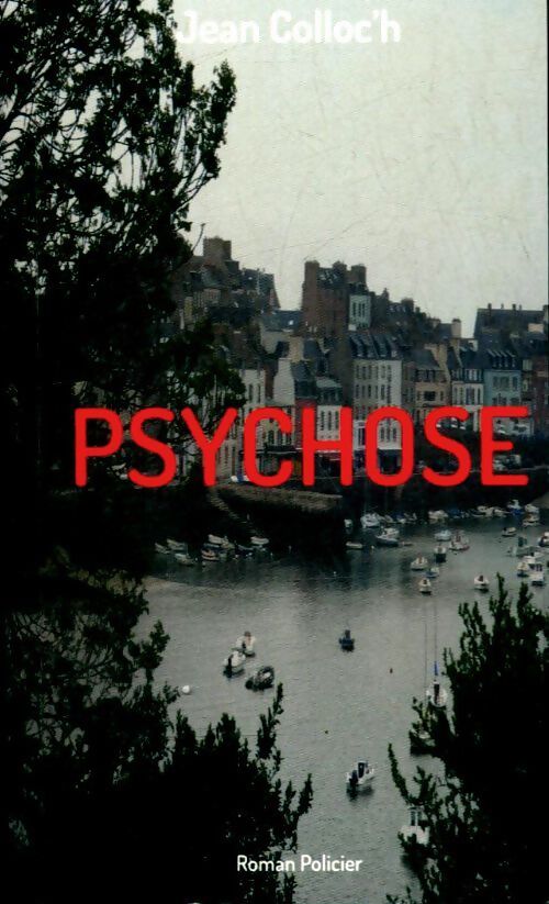 Psychose - Jean Colloc'H - Livre