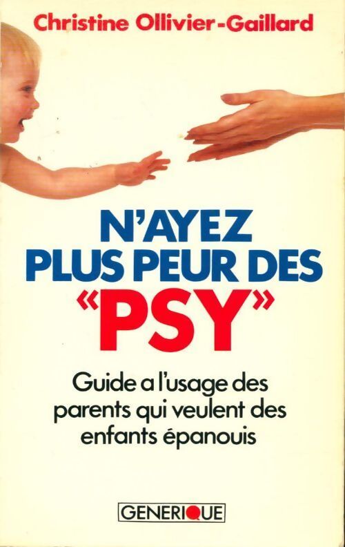 N'ayez plus peur des psy - Christine Ollivier-Gaillard - Livre