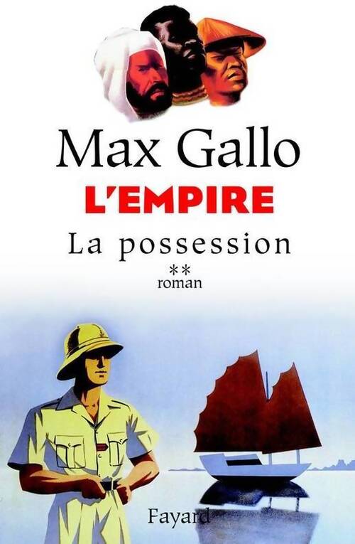 L'empire Tome II : La possession - Max Gallo - Livre