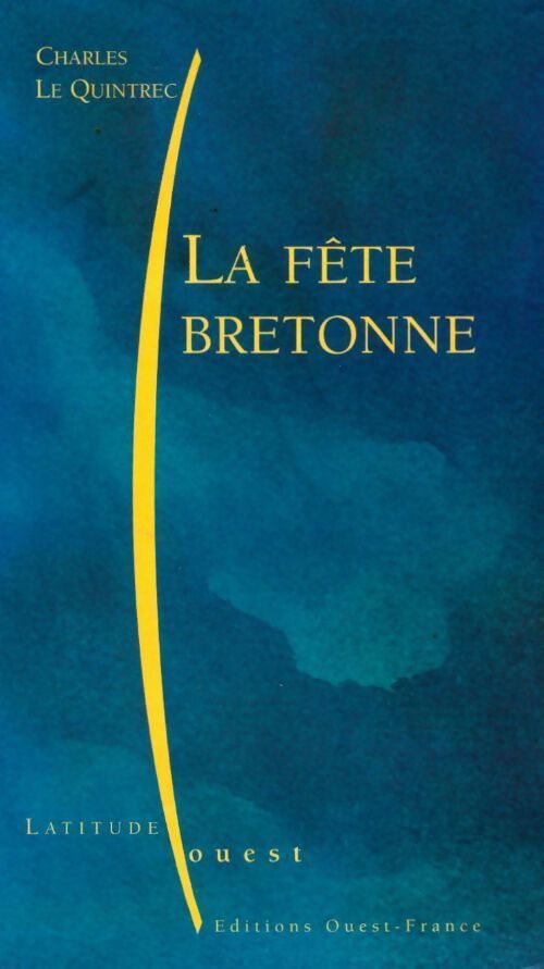 La fête bretonne - Charles Le Quintrec - Livre