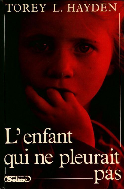 L'enfant qui ne pleurait pas - Torey L. Hayden - Livre