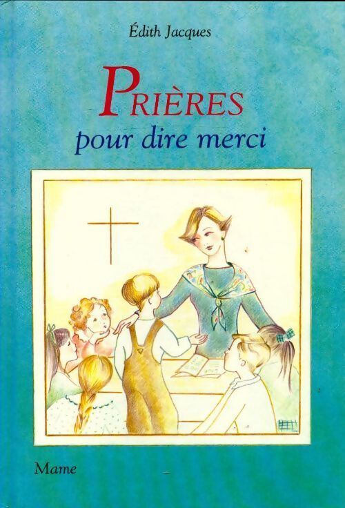 Prières pour dire merci - Edith Jacques - Livre
