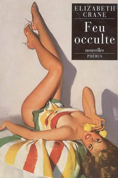 Feu occulte - Elizabeth Crane - Livre