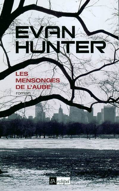 Les mensonges de l'aube - Evan Hunter - Livre