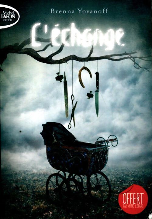 L'échange - Brenna Yovanoff - Livre