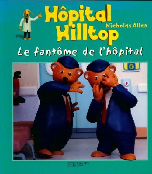 Le fantôme de l'hôpital - Nicholas Allan - Livre