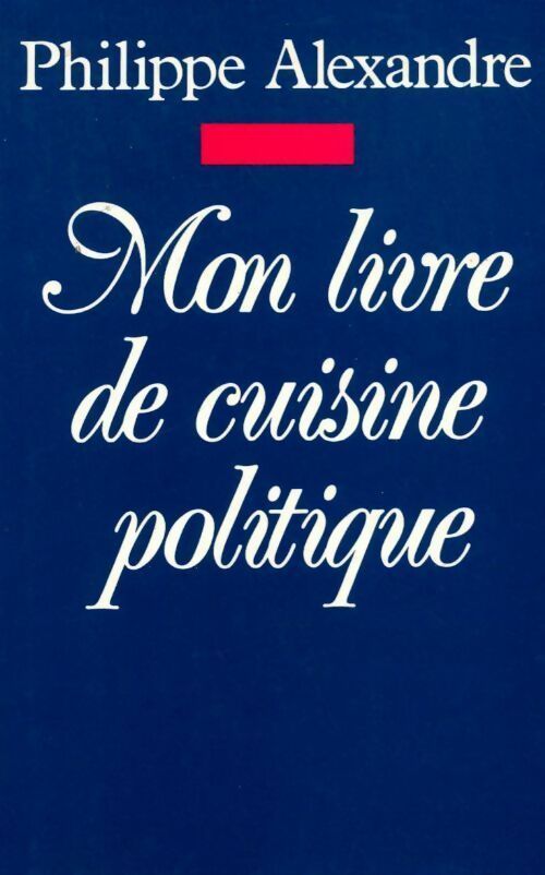 Mon livre de cuisine politique - Mike George - Livre