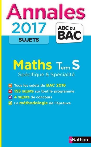 Maths Terminale S, spécifique et spécialité sujets 2017 - Collectif - Livre