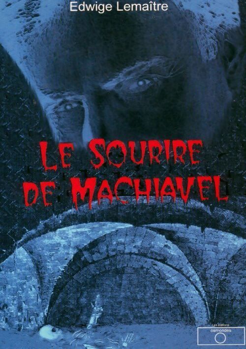 Le sourire de machiavel - Edwige Lemaitre - Livre