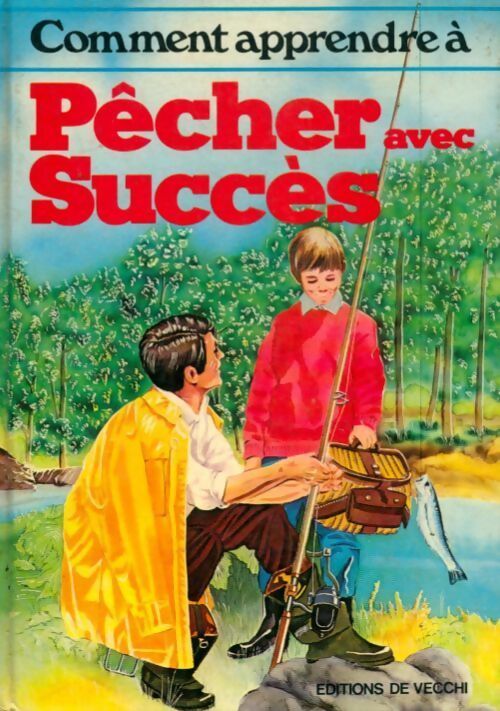 Comment apprendre à pêcher avec succès - Marisol Acosta - Livre