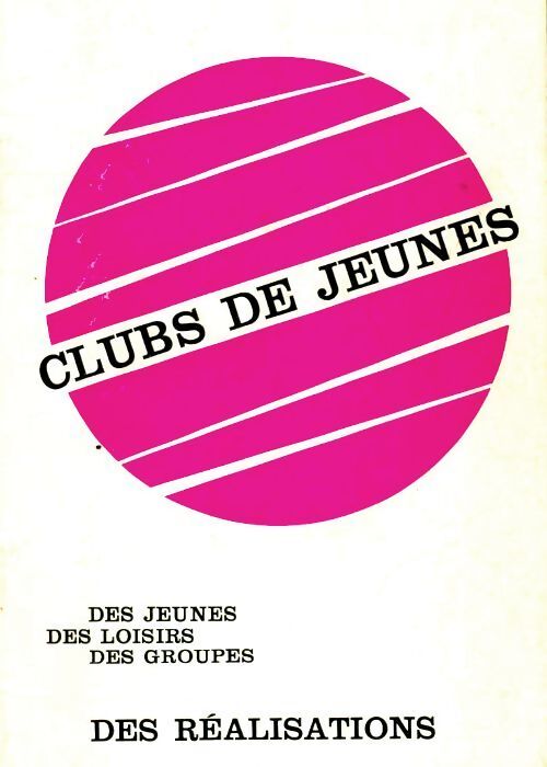 Clubs des jeunes - Collectif - Livre