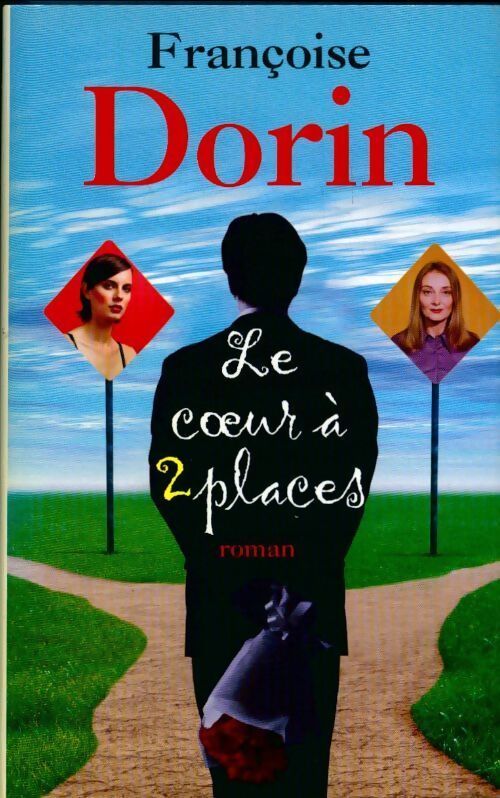 Le coeur à deux places - Françoise Dorin - Livre