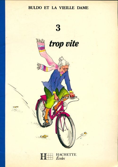 Buldo et la vieille dame Tome III : Trop vite - Bouclon - Livre