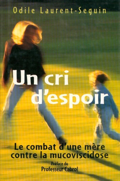 Un cri d'espoir - Odile Laurent-Seguin - Livre