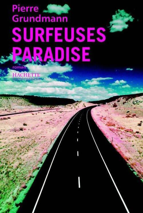 Surfeuses paradise - Pierre Grundmann - Livre