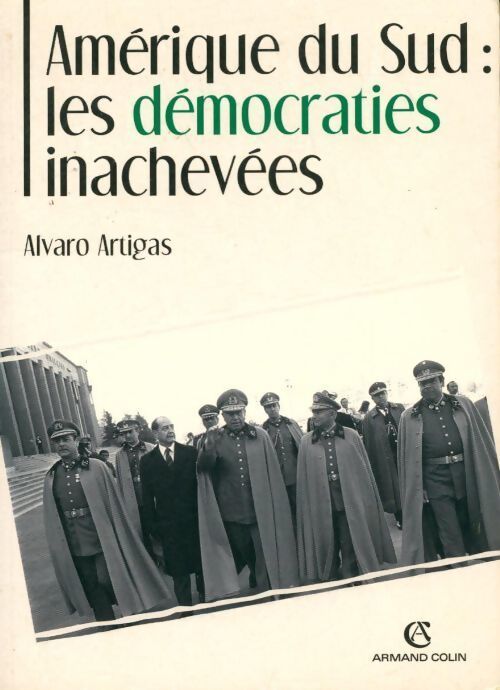 Amérique du sud : Les démocraties inachevées - Alvaro Artigas - Livre