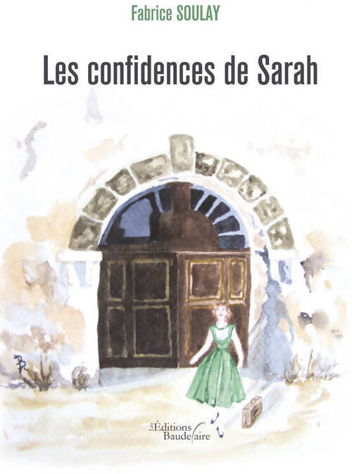 Les confidences de Sarah - Fabrice Soulay - Livre