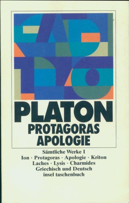 Sämtliche werke I : Protagoras. Apologie - Platon - Livre