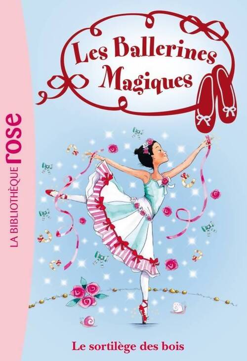 Les ballerines magiques Tome XVI : Le sortilège des bois - Darcey Bussel - Livre