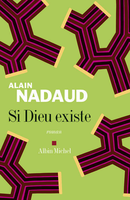 Si Dieu existe - Alain Nadaud - Livre