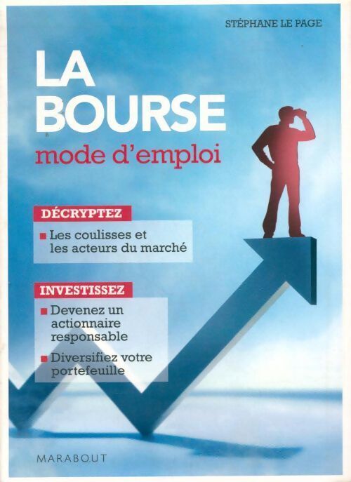 La bourse. Mode d'emploi - Stéphane Le Page - Livre