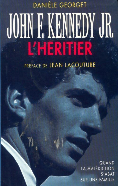 John F. Kennedy Jr. L'héritier - Danièle Georget - Livre