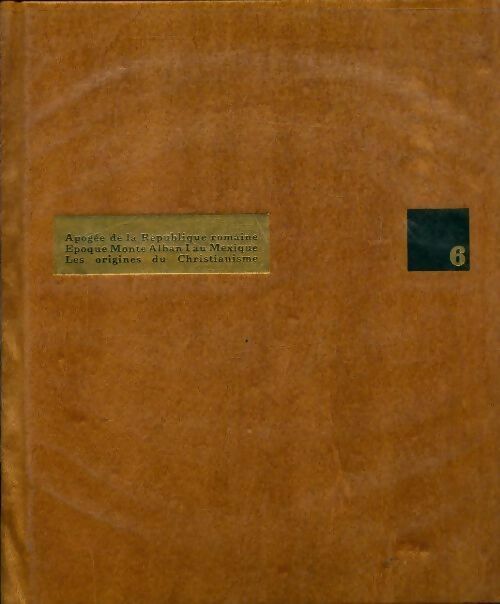 Histoire comparée des civilisations Tome VI - Hans H. Hofstätter - Livre