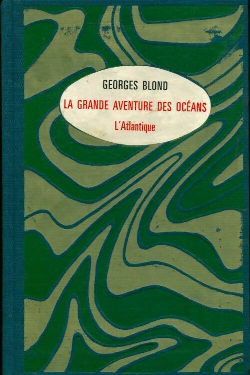 La grande aventure des océans Tome I : L'Atlantique - Georges Blond - Livre