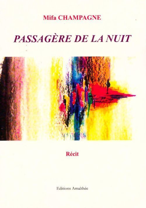Passagère de la nuit - Mifa Champagne - Livre