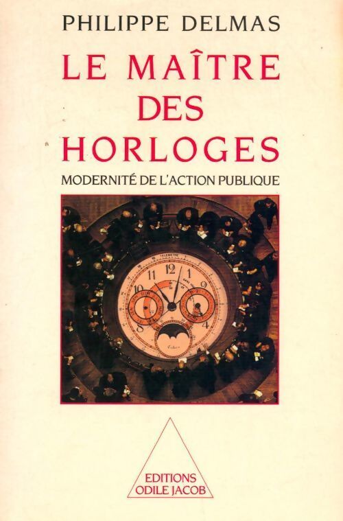 Le maître des horloges - Philippe Delmas - Livre