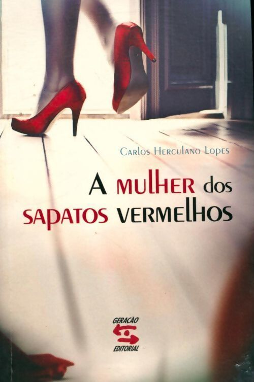 A mulher dos sapatos vermelhos - Carlos Herculano Lopes - Livre
