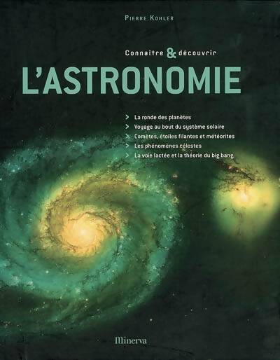 Connaître et découvrir l'astronomie - Pierre Kohler - Livre