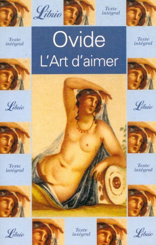 L'art d'aimer - Ovide - Livre