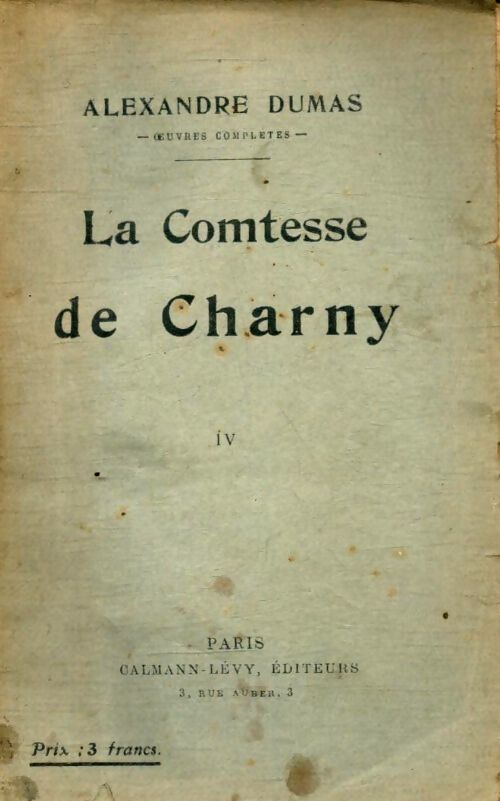 La comtesse de Charny Tome IV - Alexandre Dumas - Livre